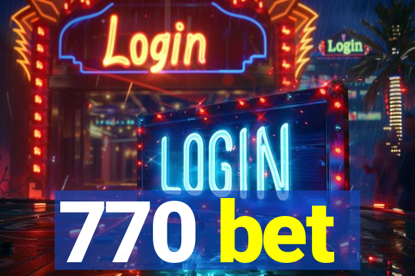 770 bet